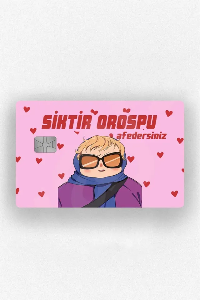 Siktir Orospu Kart Kaplama Etiketi