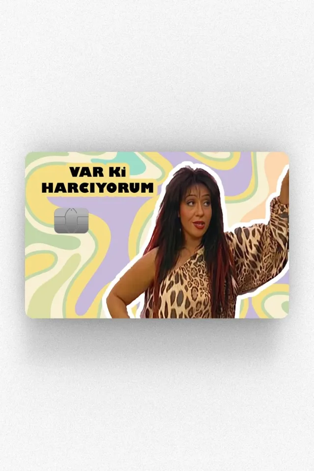 Şahika Var Ki Harcıyorum Kart Kaplama Etiketi