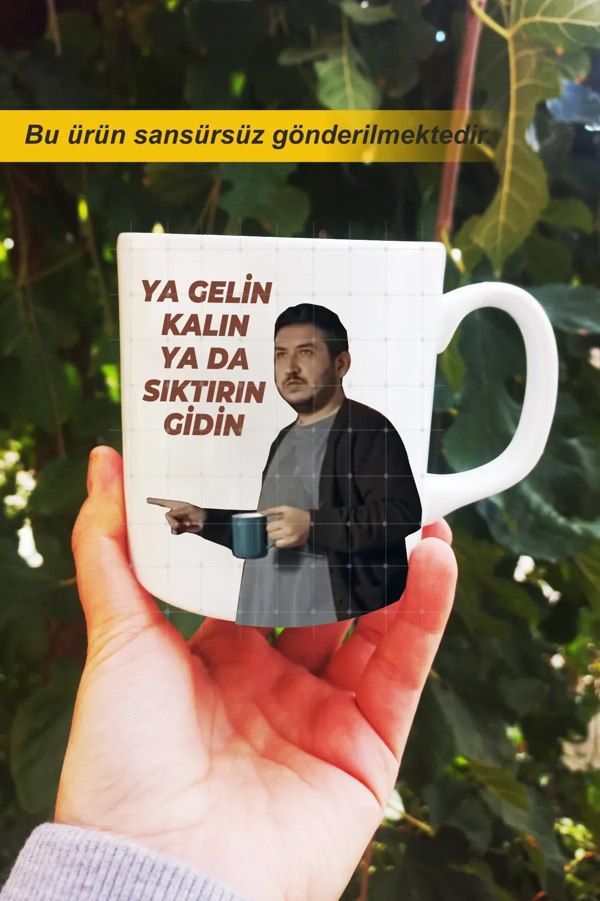 Ya Gelin Kalın Ya da Sıktırın Gidin Gibi Yılmaz Kupa Bardak