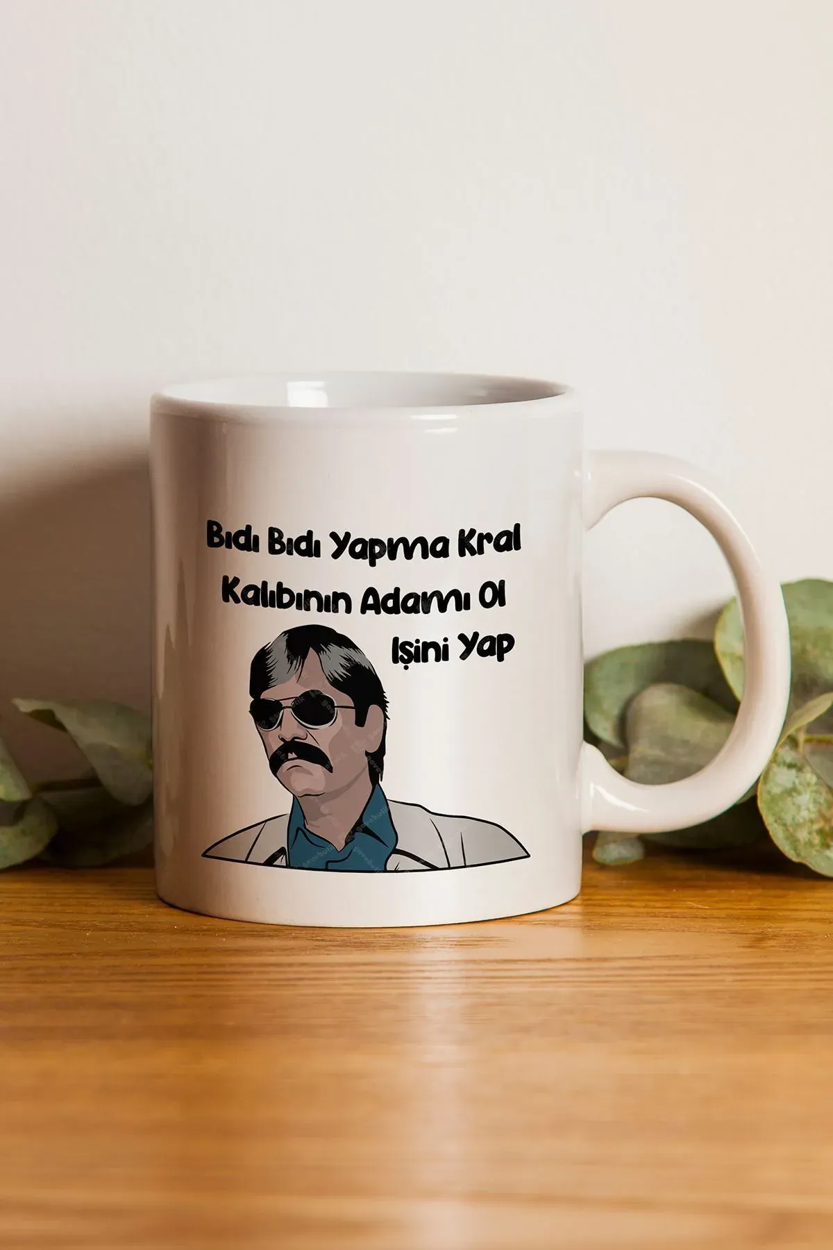 Bıdı Bıdı Yapma Kral Pala Dayı  Kupa Bardak