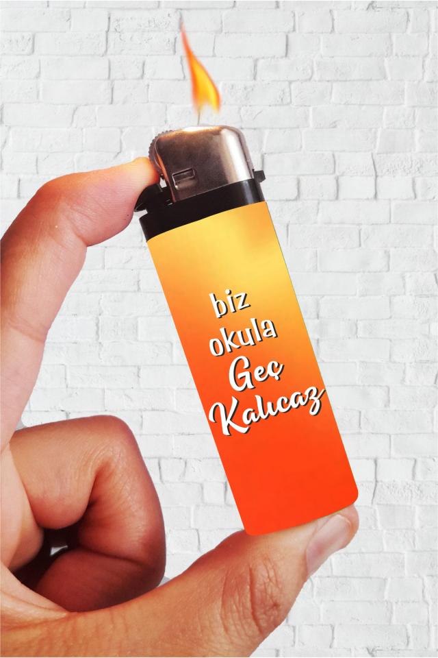 Biz Okula Geç Kalıcaz Full Kaplamalı Çakmak